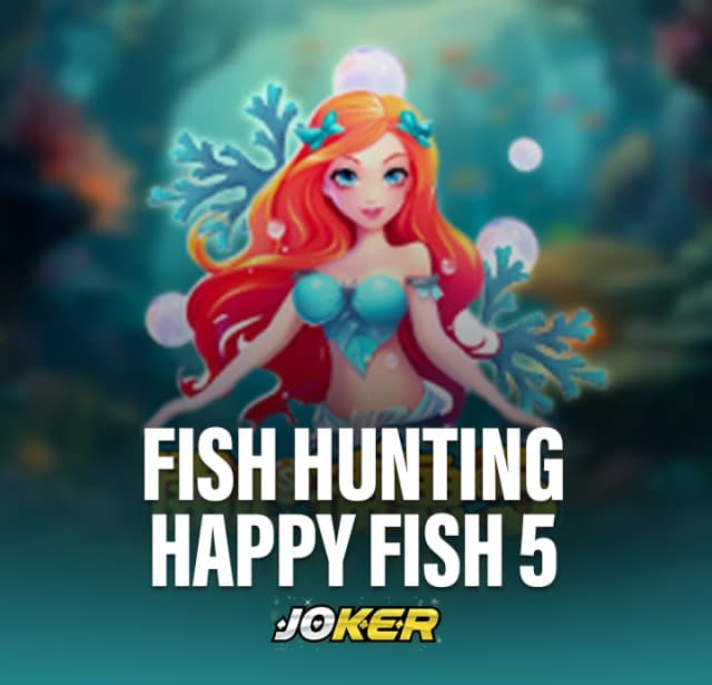 Unlock big rewards in Fish Hunting Happy Fish 5 Joker today